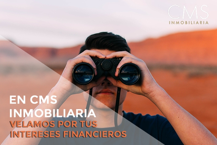 En CMS inmobiliaria velamos por tus intereses financieros.